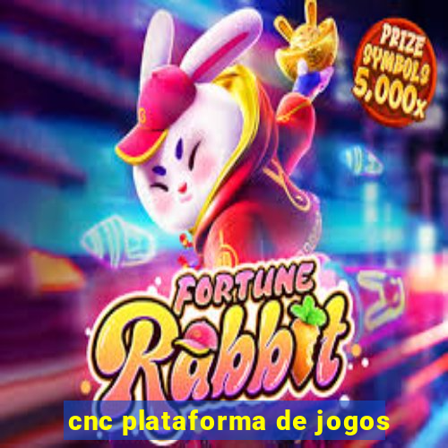 cnc plataforma de jogos